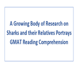 A Growing Body of Research on Sharks and their Relatives Portrays GMAT Reading Comprehension